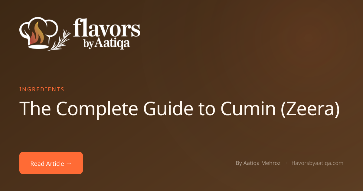 The Complete Guide to Cumin (Zeera)