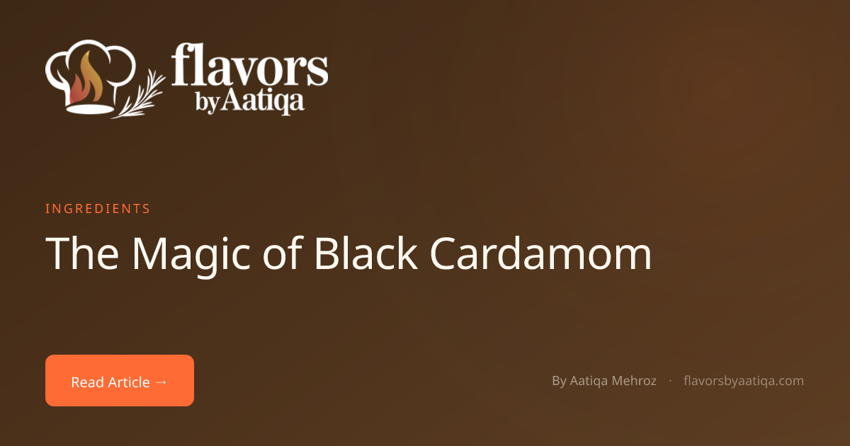 The Magic of Black Cardamom