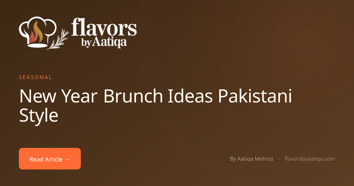 New Year Brunch Ideas Pakistani Style